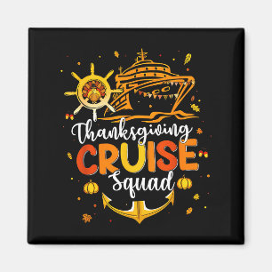 Cute Thanksgiving Cruise Squad Matching Family Vac Magnet