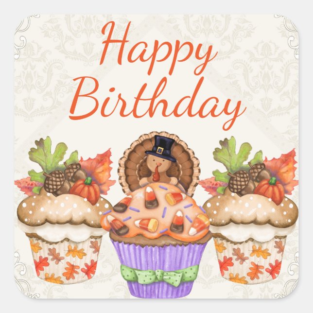 Cute Thanksgiving Holiday Cupcakes Happy Birthday Square Sticker (Front)