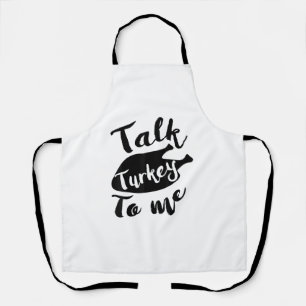 Cute Thanksgiving Talk Turkey To Me Shirt Funny Fe Apron
