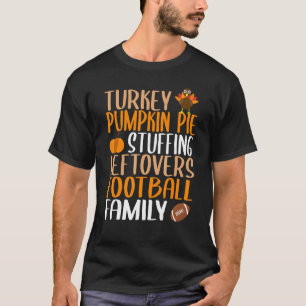 Cute Thanksgiving Turkey Stuffing Leftovers Footba T-Shirt