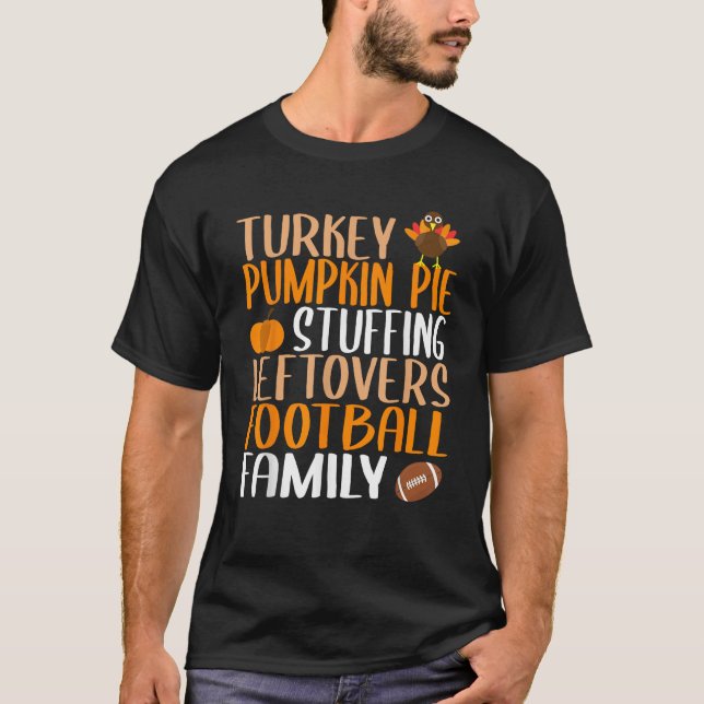 Cute Thanksgiving Turkey Stuffing Leftovers Footba T-Shirt (Front)