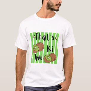 Cute That's kiwi Fruit Graphic T-Shirt