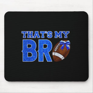 Cute That's My Bro Football Cheering Sister Blue G Mouse Mat