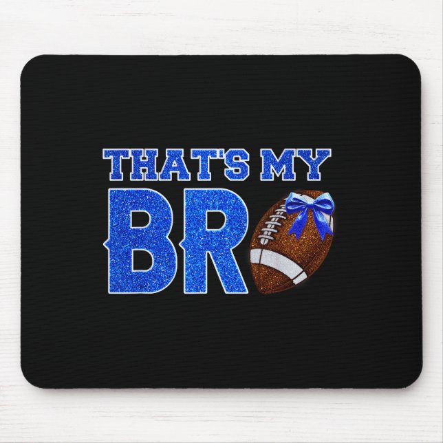 Cute That's My Bro Football Cheering Sister Blue G Mouse Mat (Front)