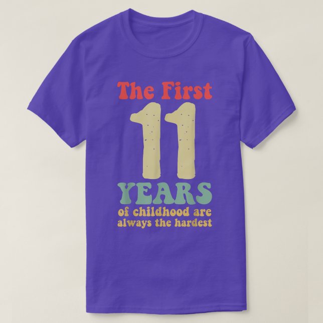 cute the first 11 years of childhood are always th T-Shirt (Design Front)