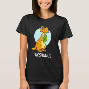 Cute Thesaurus Dinosaur Synonyms Antonyms Teacher T-Shirt