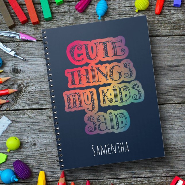 Cute Things My Kid Said Colourful Notebook (Creator Uploaded)