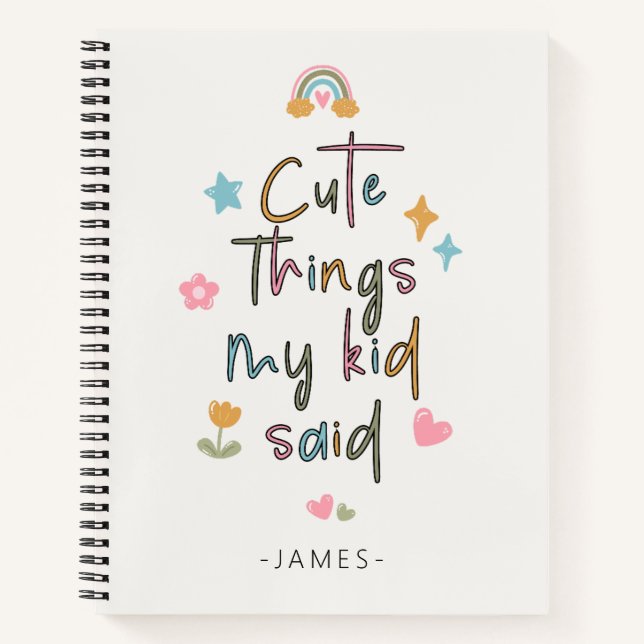 Cute Things My Kid Said Notebook (Front)