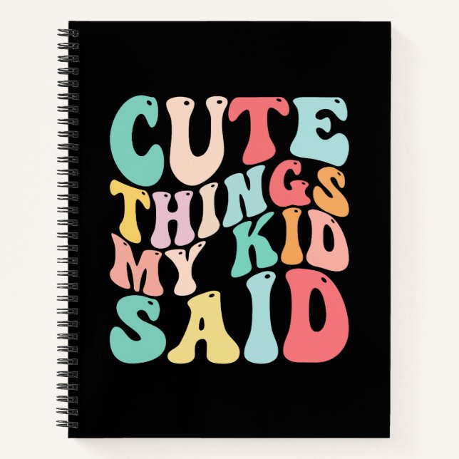 Cute Things My Kid Said Notebook (Front)