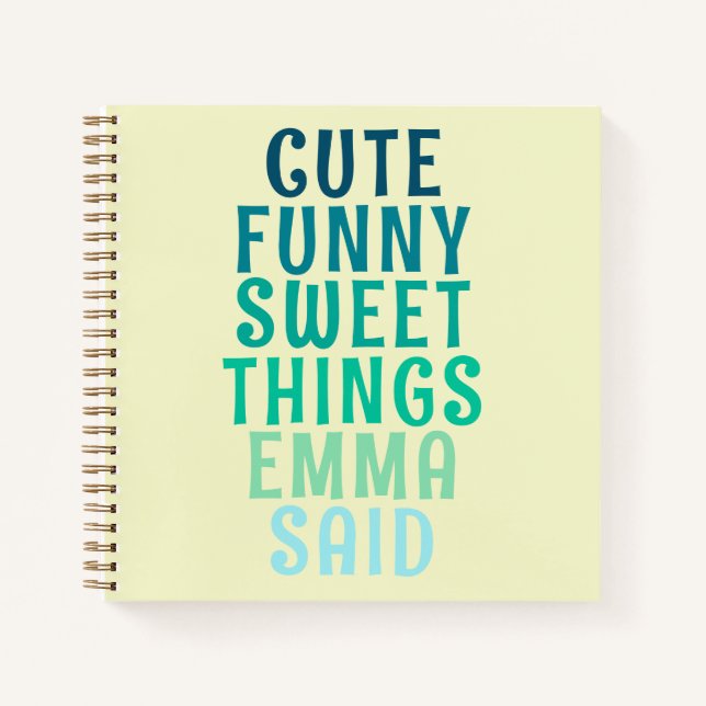 Cute Things My Kid Said Personalised Name Notebook (Front)