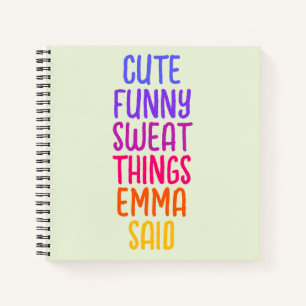 Cute Things My Kid Said Personalised Name Notebook