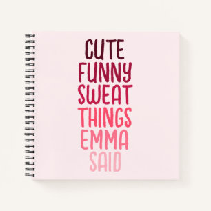 Cute Things My Kid Said Personalised Name Notebook