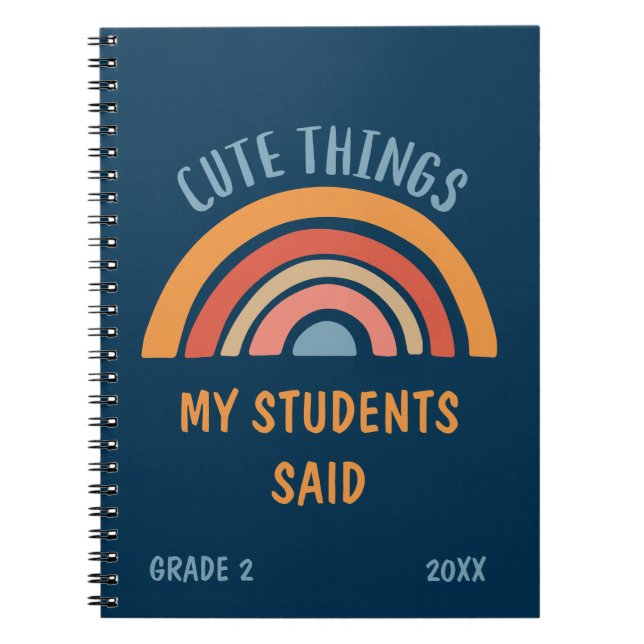 Cute Things My Students Said Boho Rainbow Teacher Notebook (Front)