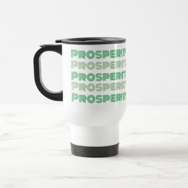 Cute Think Rich Thoughts Prosperity Green Message Travel Mug (Left)