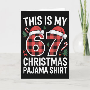 Cute This Is My 67 Christmas Pajama Card