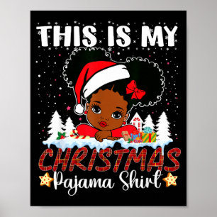 Cute This Is My Christmas Pajama Black African Ame Poster