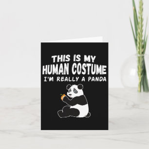 Cute This Is My Human Costume I'm Really A Panda H Card