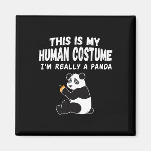 Cute This Is My Human Costume I'm Really a Panda H Magnet