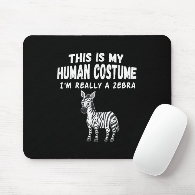 Cute This Is My Human Costume I'm Really A Zebra Mouse Mat (With Mouse)