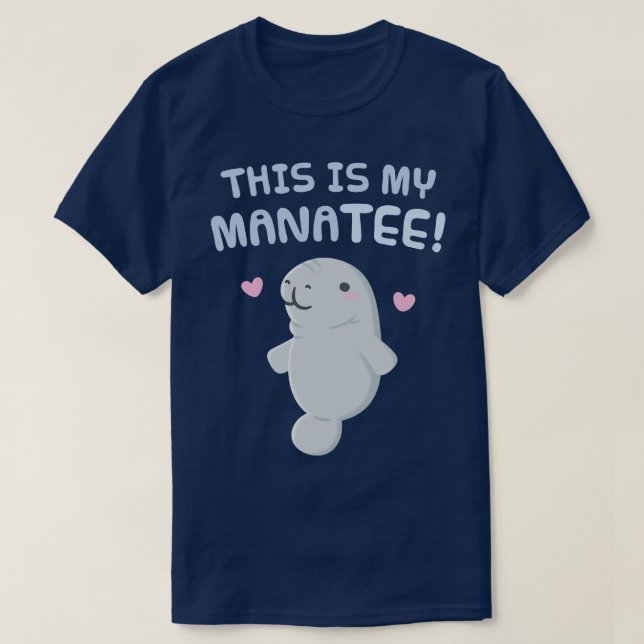 Cute This Is My Manatee Tee Pun (Design Front)