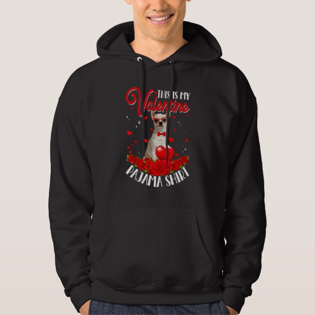 Cute This Is My Valentine Pajama Chihuahua Dog Hea Hoodie (Front)