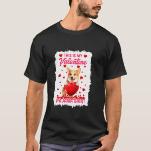 Cute This Is My Valentine Pajama Corgi Dog Puppy   T-Shirt