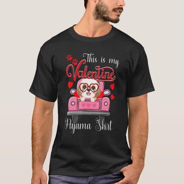 Cute This Is My Valentine Pajama Shih Tzu Dog Pupp T-Shirt (Front)