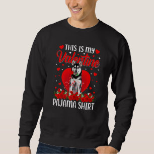 Cute This Is My Valentine's Day Siberian Husky Dog Sweatshirt