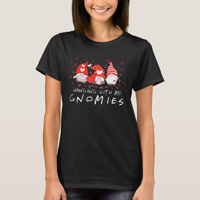 Cute Three Gnomes Hanging With My Gnomies Valentin T-Shirt (Front)