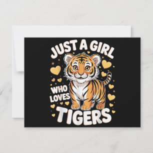 Cute Tiger Animal Just a Girl Who Loves Tigers Save The Date