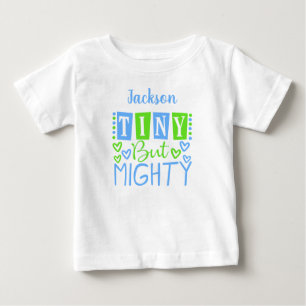 Cute Tiny But Mighty Blue Green Personalised Boy Baby T-Shirt