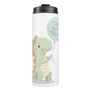 Cute "Tiny But Mighty" Dinosaur Thermal Tumbler