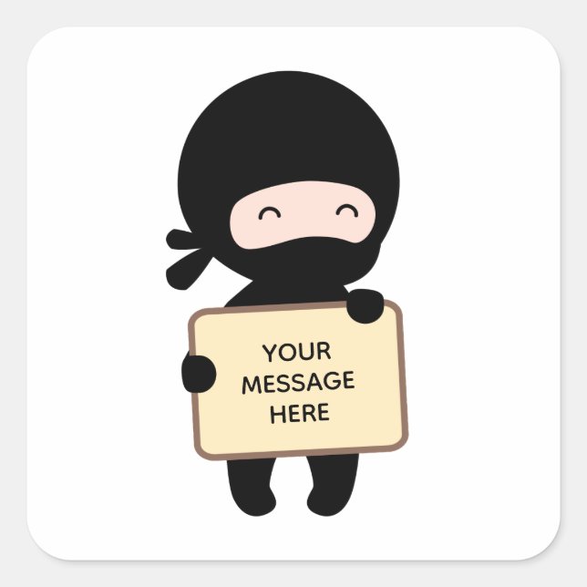 Cute Tiny Ninja Holding Sign Custom Text Square Sticker (Front)