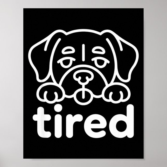 Cute tired dog design poster (Front)