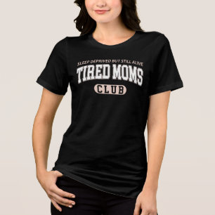 Cute Tired Mum's Club Tri-Blend Shirt