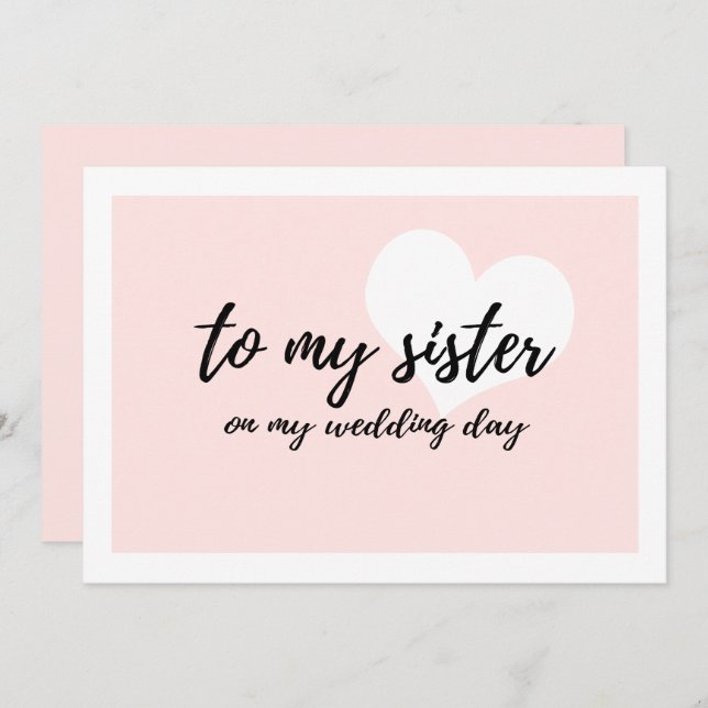 Cute "to my sister on my wedding day" invitation (Front/Back)