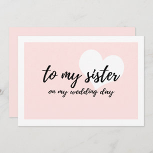 Cute "to my sister on my wedding day" invitation
