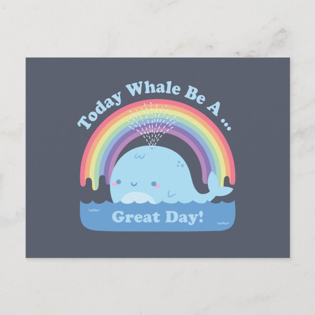 Cute Today Whale Be A Great Day Pun, Good Vibes Postcard (Front)