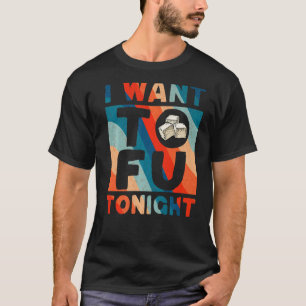 Cute Tofu Vegan Vegetarian I Want Tofu Tonight Cos T-Shirt