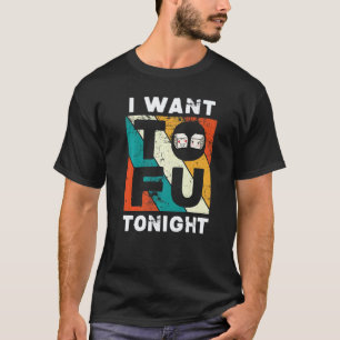 Cute Tofu Vegan Vegetarian I Want Tofu Tonight Cos T-Shirt