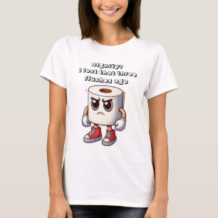 Cute toilet paper roll complaining T-Shirt