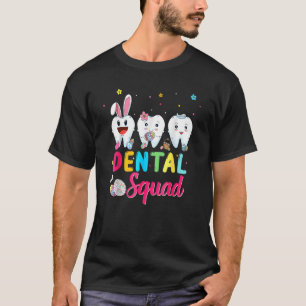 Cute Tooth Dental Squad Dental Assistant Easter Da T-Shirt