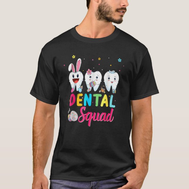 Cute Tooth Dental Squad Dental Assistant Easter Da T-Shirt (Front)