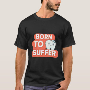 Cute tooth suffer T-Shirt