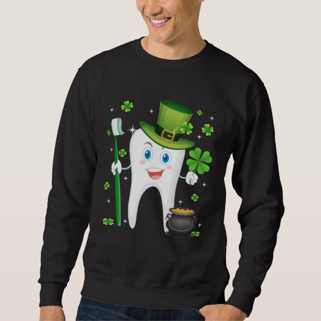 Cute Tooth With Hat Dental Assistant  St Patricks  Sweatshirt (Front)
