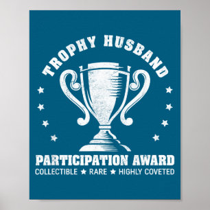 Cute Trophy Husband Funny Participation Award Poster