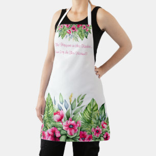 Cute Tropical Floral with Sarcastic Quote  Apron