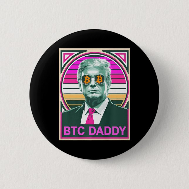 Cute Trump Bitcoin Btc Daddy Finance Audit Fomo My 6 Cm Round Badge (Front)