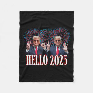 Cute Trump Hello 2025 New Year Eve Inauguration Do Fleece Blanket