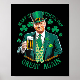 Cute Trump Shamrock Beer Make St. Patricks Day Gre Poster